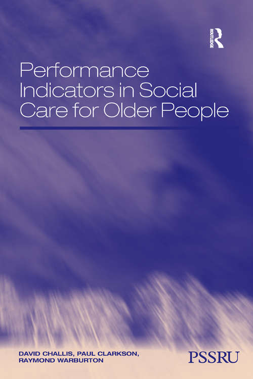 Book cover of Performance Indicators in Social Care for Older People (In Association with PSSRU (Personal Social Services Research Unit))