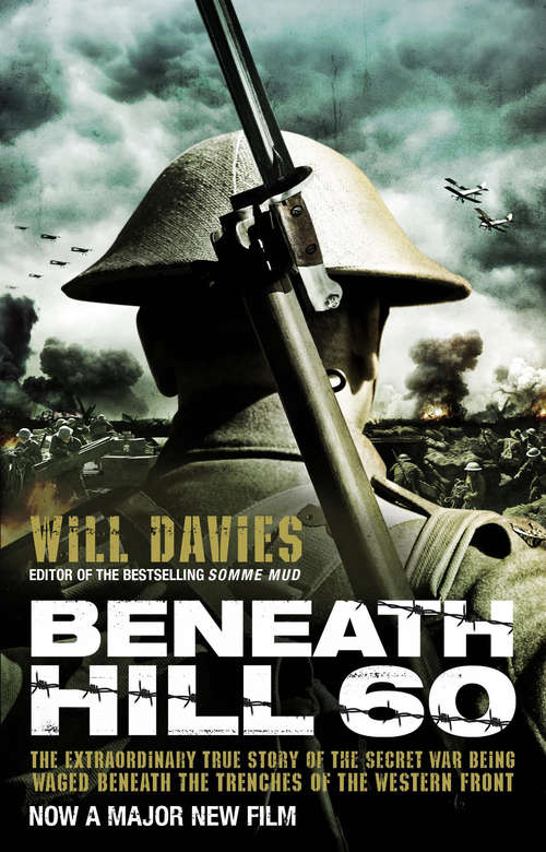 Book cover of Beneath Hill 60: The Australian Miners' Secret Warfare Beneath The Trenches Of The Western Front