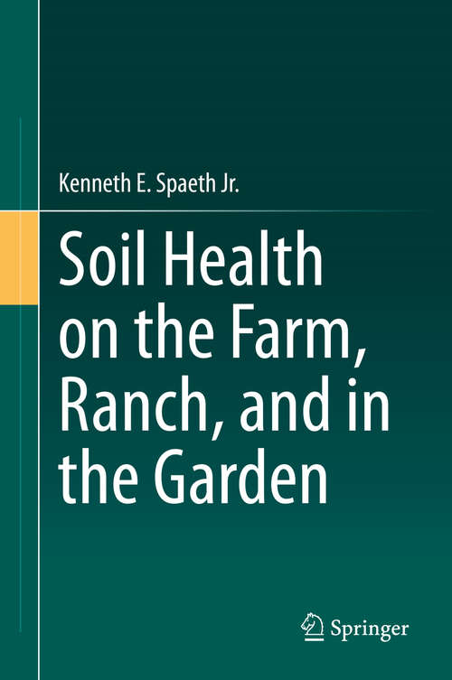 Book cover of Soil Health on the Farm, Ranch, and in the Garden (1st ed. 2020)