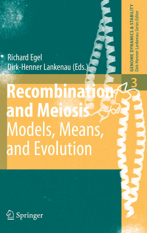 Book cover of Recombination and Meiosis: Models, Means, and Evolution (2008) (Genome Dynamics and Stability #3)