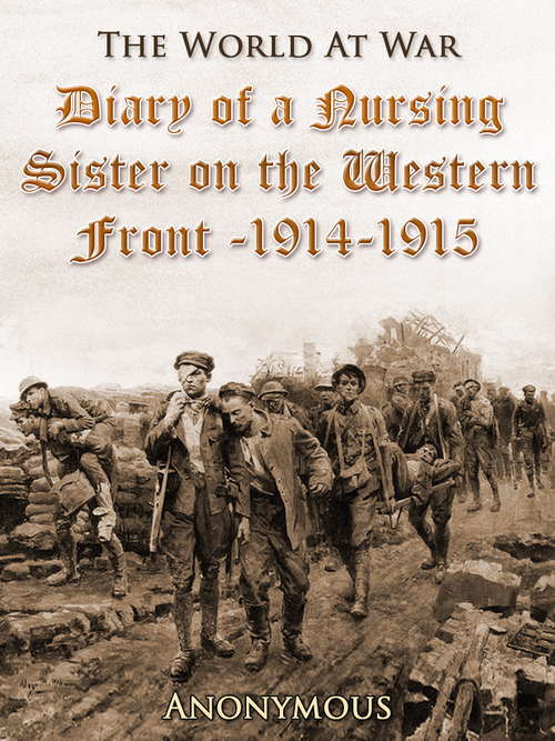 Book cover of Diary of a Nursing Sister on the Western Front, 1914-1915: 1914-1915 (The World At War)