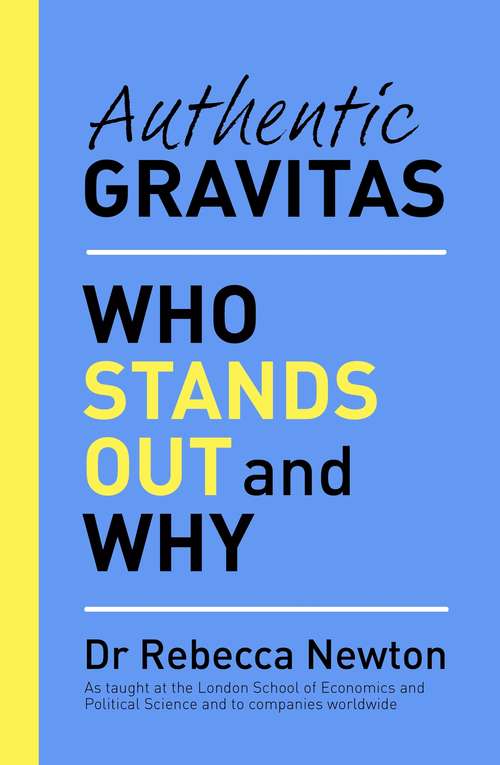 Book cover of Authentic Gravitas: Who Stands Out And Why