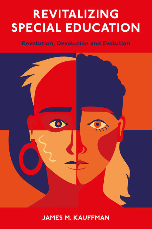 Book cover of Revitalizing Special Education: Revolution, Devolution, and Evolution