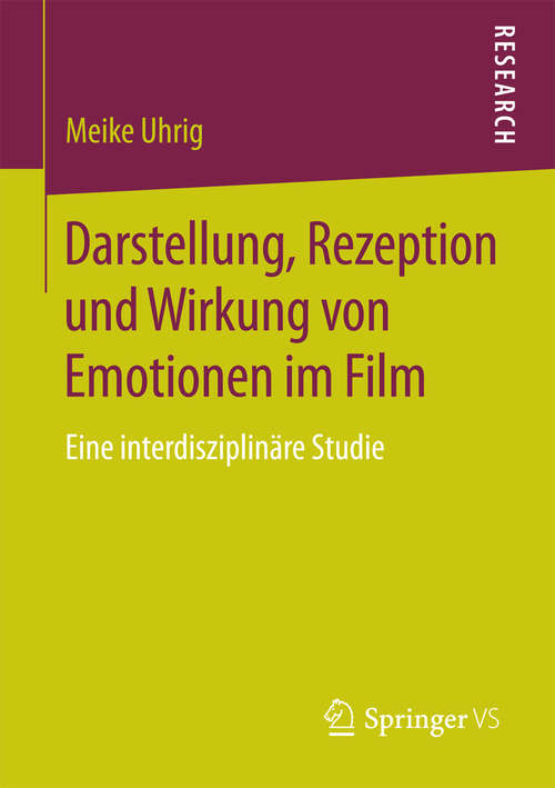 Book cover of Darstellung, Rezeption und Wirkung von Emotionen im Film: Eine interdisziplinäre Studie (2015)