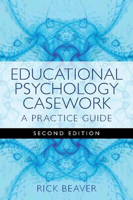 Book cover of Educational Psychology Casework: A Practice Guide Second Edition (PDF)