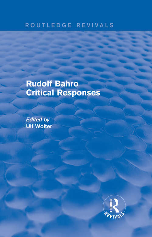 Book cover of Rudolf Bahro Critical Responses (Routledge Revivals)