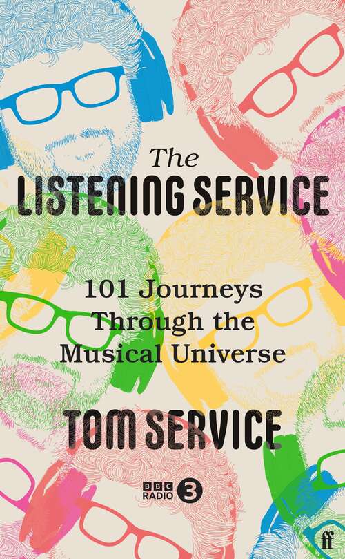 Book cover of The Listening Service: 101 Journeys through the Musical Universe (Main)