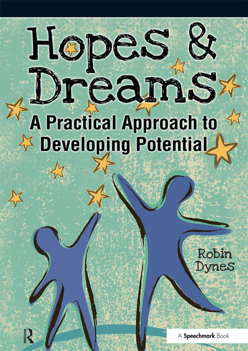 Book cover of Hopes & Dreams - Developing Potential: A Practical Approach to Developing Potential