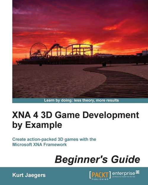 Book cover of XNA 4 3D Game Development by Example Beginner's Guide: Beginner's Guide