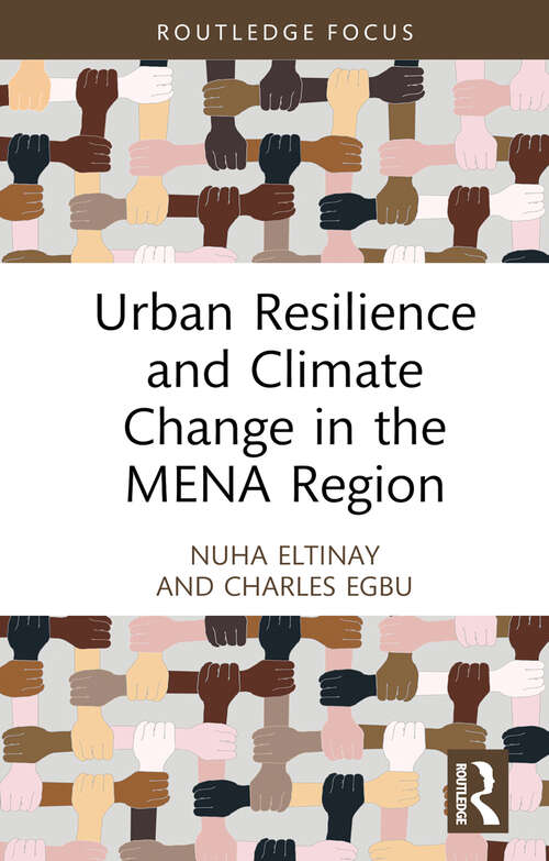 Book cover of Urban Resilience and Climate Change in the MENA Region (Routledge Focus on Environment and Sustainability)