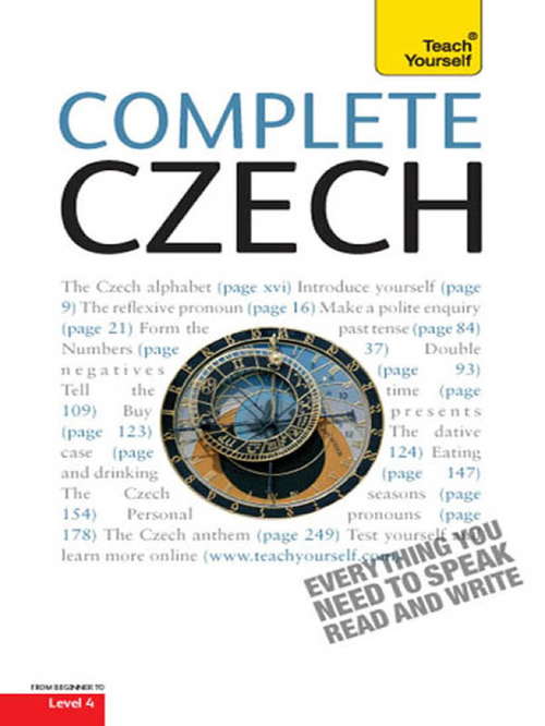 Book cover of Complete Czech Beginner to Intermediate Course: Learn to read, write, speak and understand a new language with Teach Yourself (3) (Teach Yourself Language Ser.)