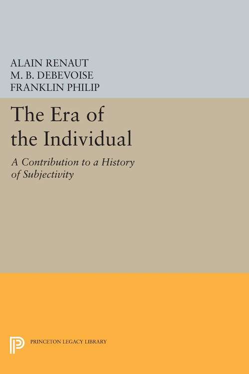 Book cover of The Era of the Individual: A Contribution to a History of Subjectivity