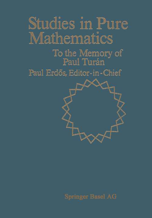 Book cover of Studies in Pure Mathematics: To the Memory of Paul Turán (1983)