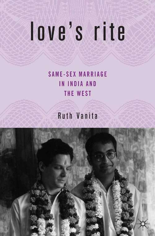 Book cover of Love’s Rite: Same-Sex Marriage in India and the West (2005)
