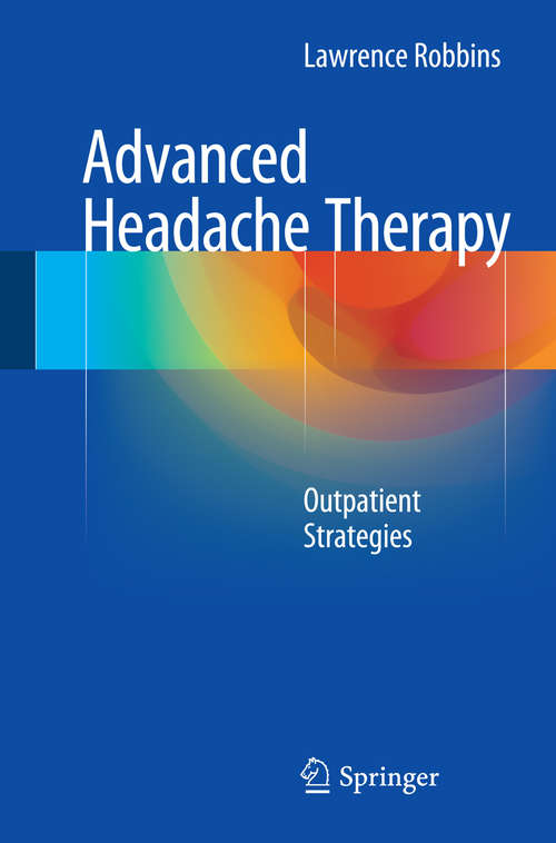 Book cover of Advanced Headache Therapy: Outpatient Strategies (2015)