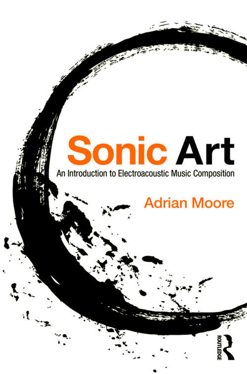 Book cover of Sonic Art: An Introduction to Electroacoustic Music Composition