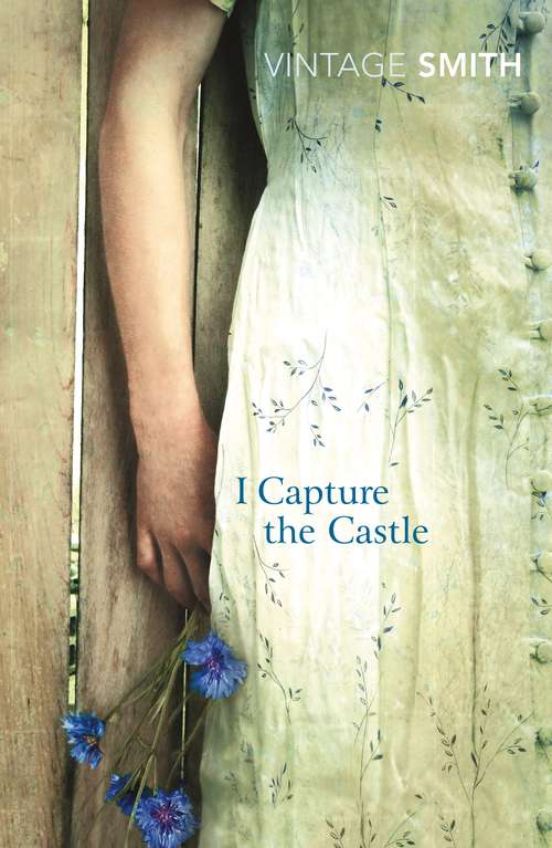 Book cover of I Capture the Castle: A beautiful coming-of-age novel about first love (Vintage Children's Classics Ser.)