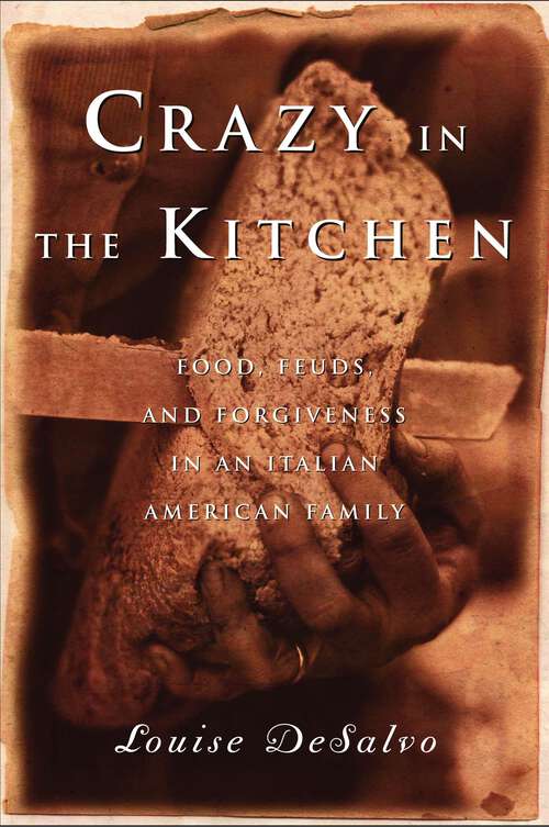 Book cover of Crazy in the Kitchen: Food, Feuds, and Forgiveness in an Italian American Family