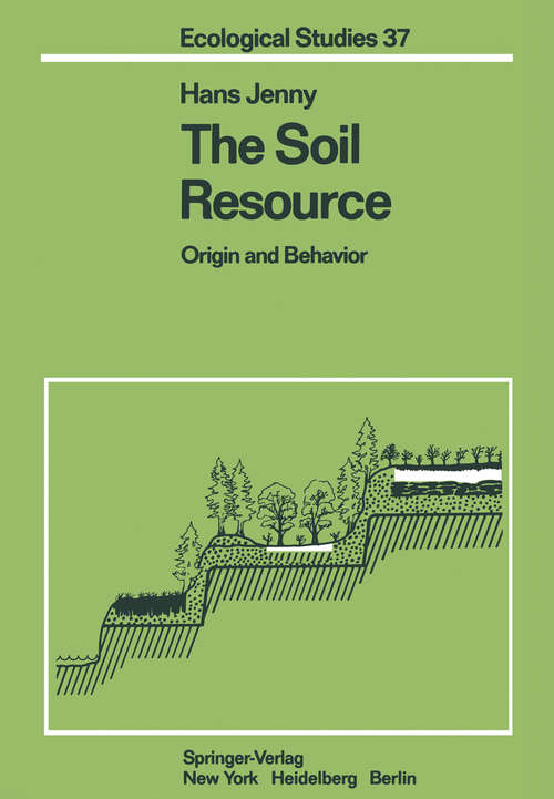 Book cover of The Soil Resource: Origin and Behavior (1980) (Ecological Studies #37)