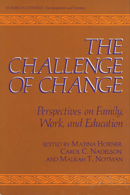 Book cover of The Challenge of Change: Perspectives on Family, Work, and Education (1983) (Women in Context)