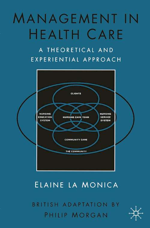 Book cover of Management in Health Care: A Theoretical and Experiential Approach (1st ed. 1994)