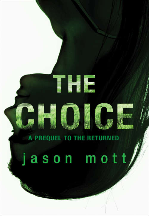 Book cover of The Choice (ePub First edition) (Prequel to The Returned #3)
