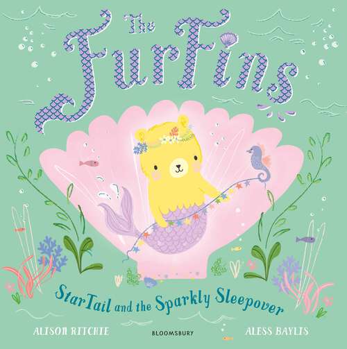 Book cover of The FurFins: StarTail and the Sparkly Sleepover (FurFins)