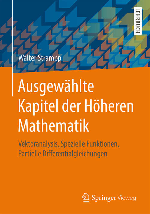 Book cover of Ausgewählte Kapitel der Höheren Mathematik: Vektoranalysis, Spezielle Funktionen, Partielle Differentialgleichungen (2014)