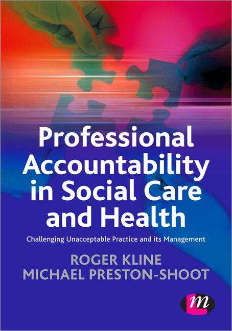 Book cover of Professional Accountability In Social Care And Health: Challenging Unacceptable Practice And Its Management (PDF)