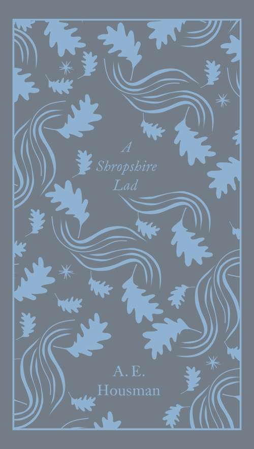 Book cover of A Shropshire Lad (Penguin Clothbound Poetry)