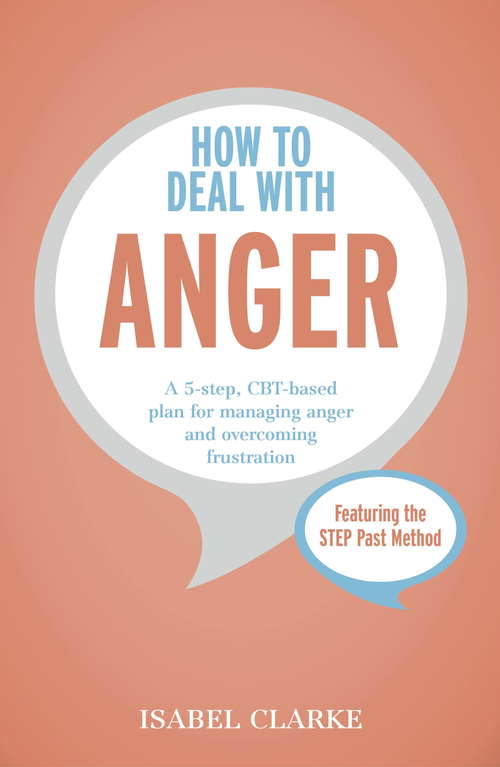 Book cover of How to Deal with Anger: A 5-step, CBT-based plan for managing anger and overcoming frustration