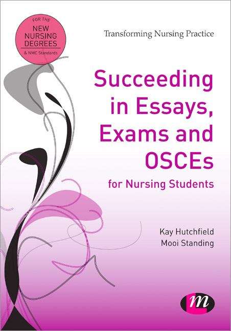 Book cover of Succeeding In Essays, Exams And OSCEs For Nursing Students (PDF)