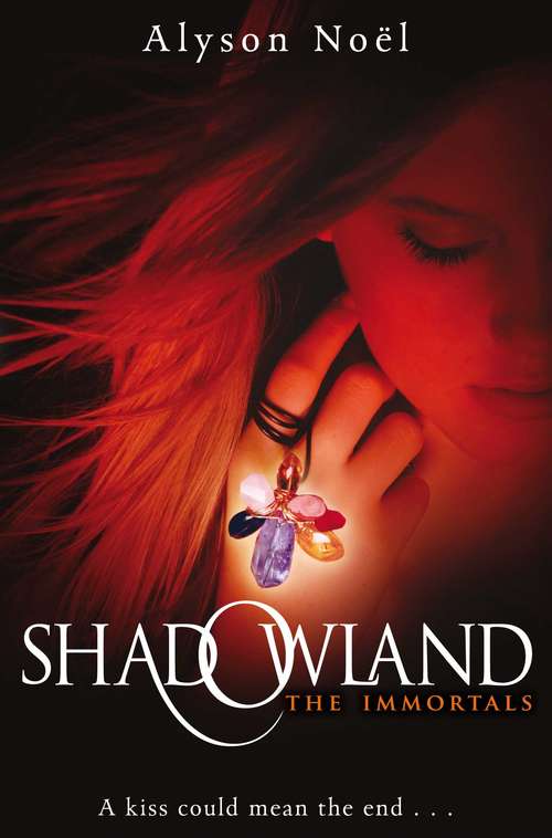 Book cover of Shadowland: The Immortals - A Kiss Could Mean The End (The Immortals #3)