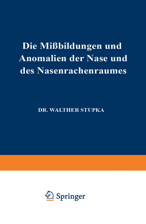 Book cover of Die Missbildungen und Anomalien der Nase und des Nasenrachenraumes (1938)
