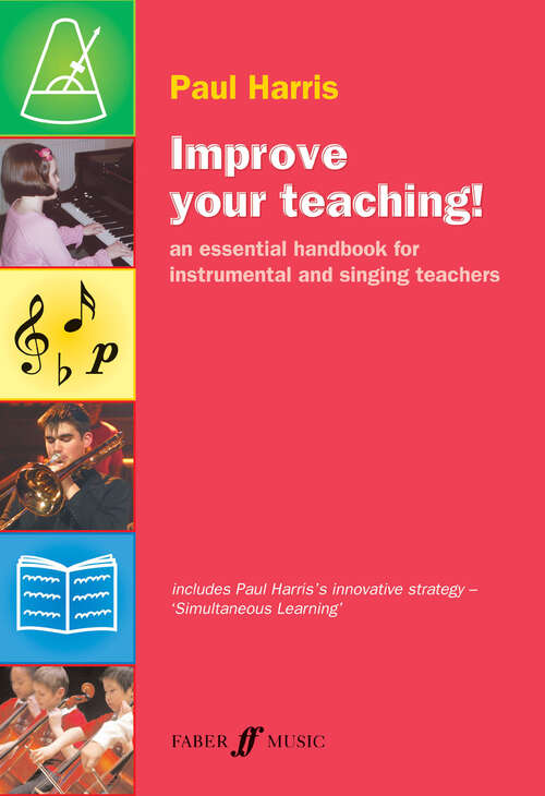 Book cover of Improve Your Teaching!: An Essential Handbook For Instrumental And Singing Teachers (Improve Your Teaching!)