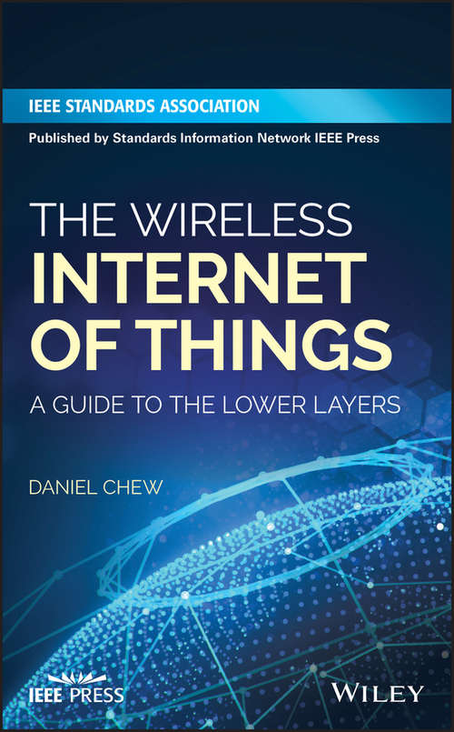 Book cover of The Wireless Internet of Things: A Guide to the Lower Layers