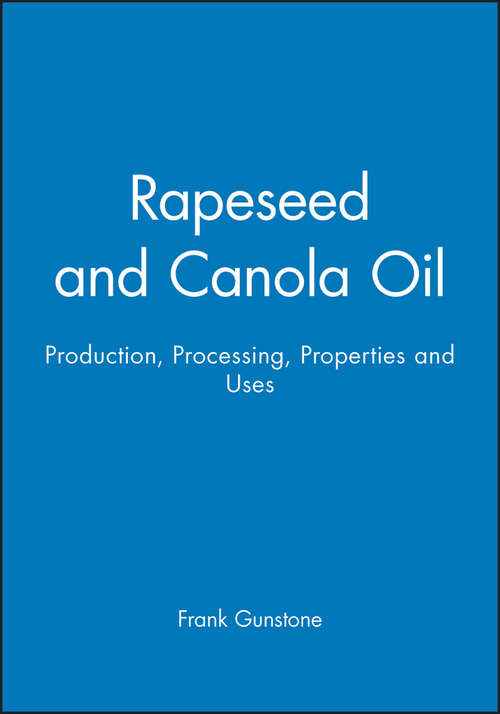 Book cover of Rapeseed and Canola Oil: Production, Processing, Properties and Uses