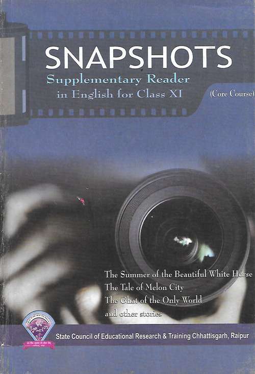 Book cover of Snapshots Supplementary Reader (Core Course) class 11 - S.C.E.R.T Raipur - Chhattisgarh Board