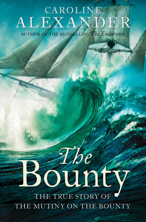 Book cover of The Bounty: The True Story Of The Mutiny On The Bounty (text Only) (ePub edition)