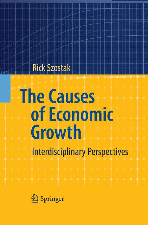 Book cover of The Causes of Economic Growth: Interdisciplinary Perspectives (2009)