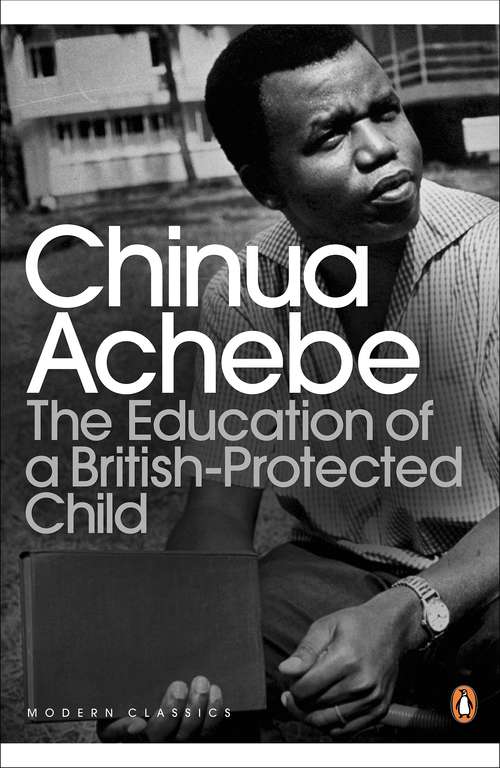 Book cover of The Education of a British-Protected Child: Essays