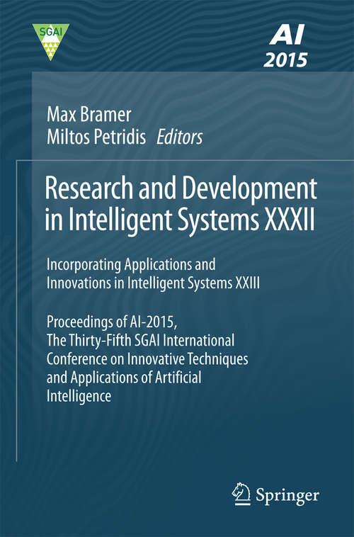 Book cover of Research and Development in Intelligent Systems XXXII: Incorporating Applications and Innovations in Intelligent Systems XXIII (1st ed. 2015)