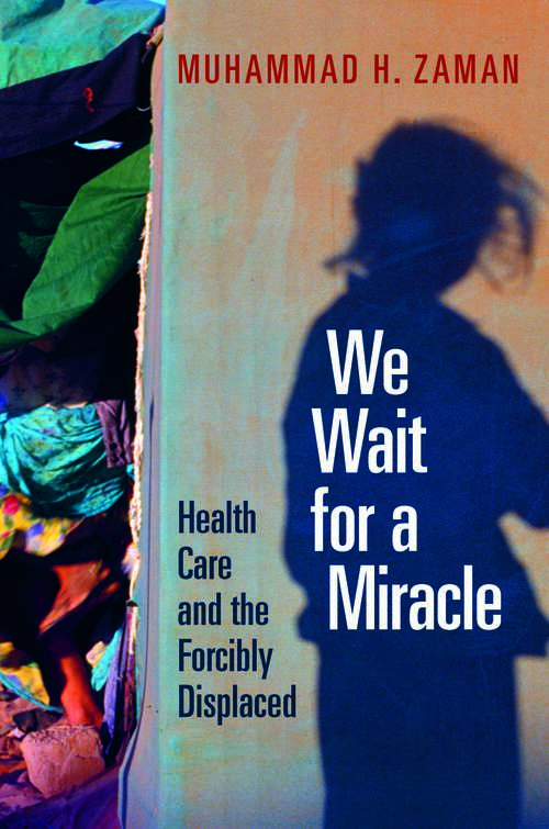 Book cover of We Wait for a Miracle: Health Care And The Forcibly Displaced