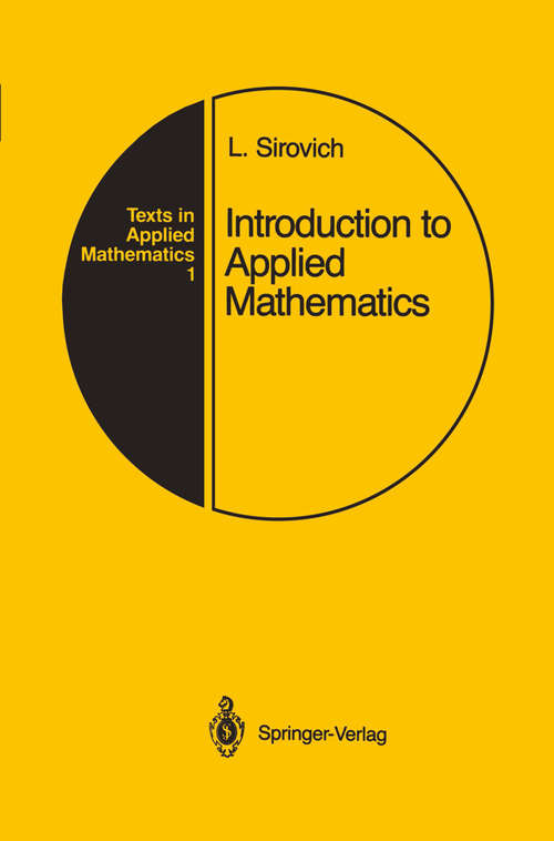 Book cover of Introduction to Applied Mathematics (1988) (Texts in Applied Mathematics #1)
