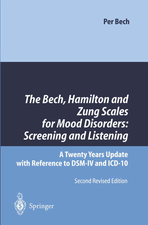 Book cover of The Bech, Hamilton and Zung Scales for Mood Disorders: A Twenty Years Update with Reference to DSM-IV and ICD-10 (2nd ed. 1996)