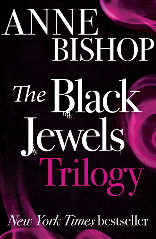Book cover of The Black Jewels Trilogy: Three sworn enemies have begun a ruthless game of politics and intrigue, magic and betrayal (Black Jewels Ser. #2)