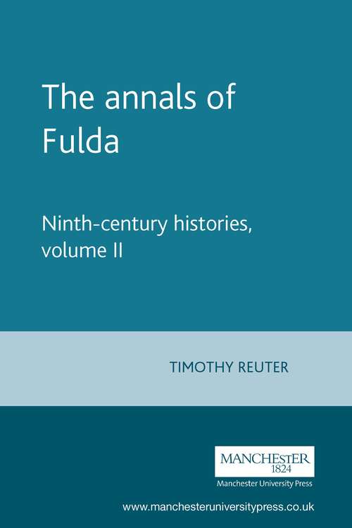 Book cover of The annals of Fulda: Ninth-century histories, volume II (Manchester Medieval Sources)