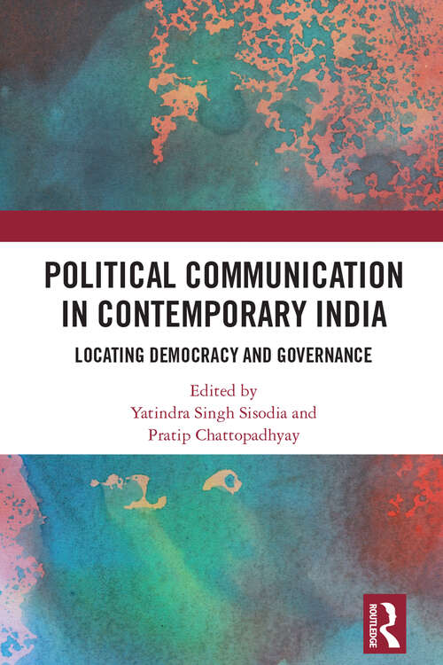 Book cover of Political Communication in Contemporary India: Locating Democracy and Governance