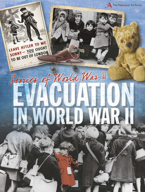 Book cover of Evacuation: Evacuation (Stories of World War II #1)