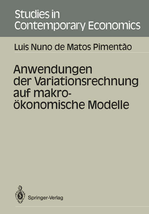 Book cover of Anwendungen der Variationsrechnung auf makroökonomische Modelle (1986) (Studies in Contemporary Economics)